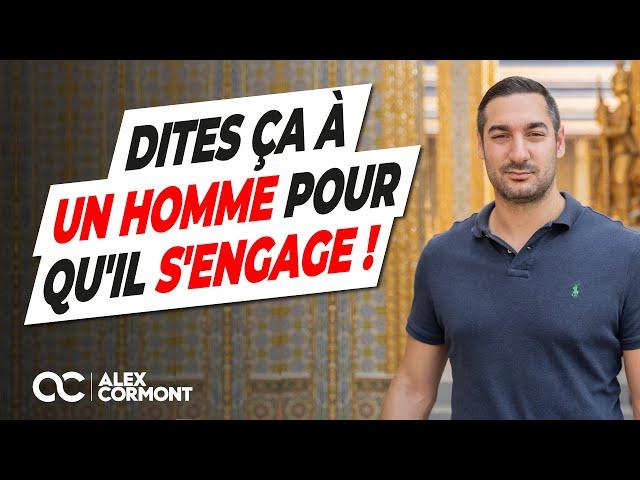 Pour le faire s'engager, utilisez cette astuce !