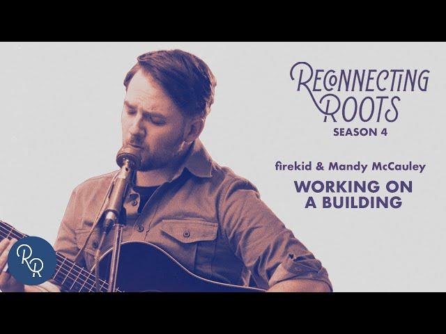 "Working on a Building" – firekid & Mandy McCauley | Music from Season 4