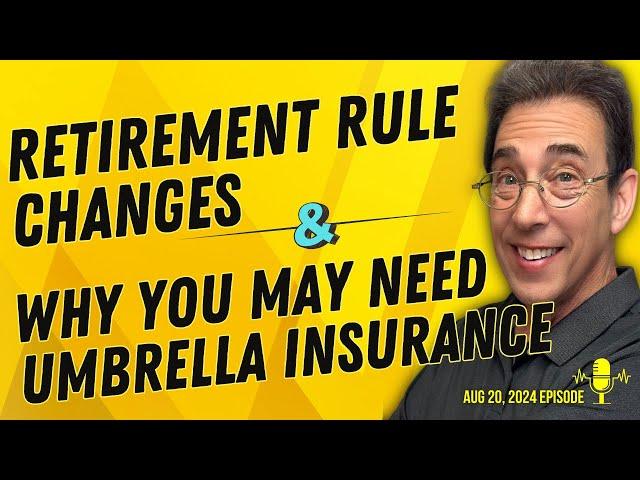 Full Show: Why Clark Is Excited About These Retirement Rule Changes and Umbrella Insurance