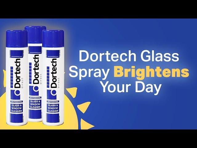 Dortech Glass Spray Brightens Your Day | Dortech Direct
