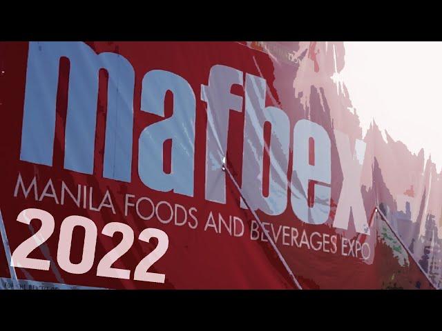 EAT, DRINK, AND BE WARY | MAFBEX: Manila Foods and Beverage Expo 2022