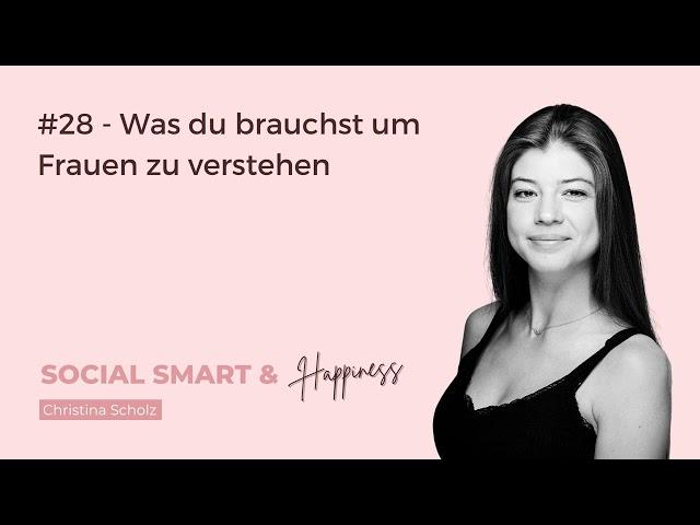 #28 - Was du brauchst um Frauen zu verstehen