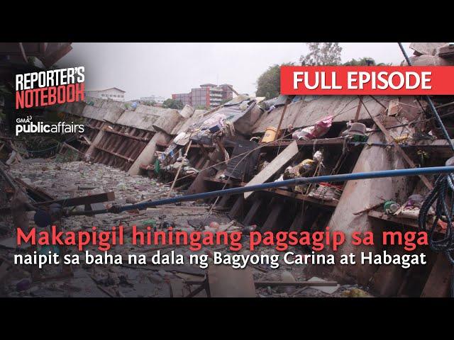 Makapigil hiningang pagsagip sa mga apektado ng #CarinaPH (Full Episode) | Reporter's Notebook