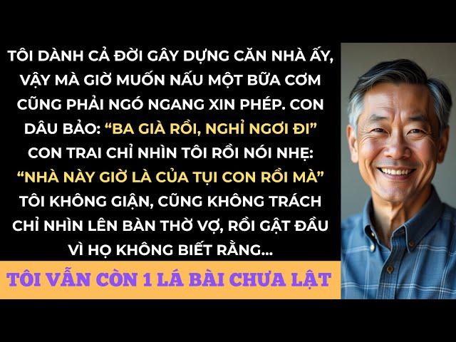 Con Trai Và Con Dâu Bất Hiếu Chiếm Nhà Của Tôi, Nhưng Không Ngờ Tôi Giữ Lại Con Át Chủ Bài