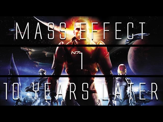 Mass Effect... 10 Years Later