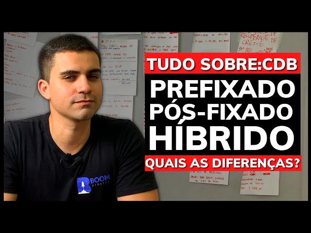 QUAL O MELHOR CDB? PREFIXADO, PÓS FIXADO ou CDB HÍBRIDO? Como escolher um CDB? (GUIA COMPLETO)