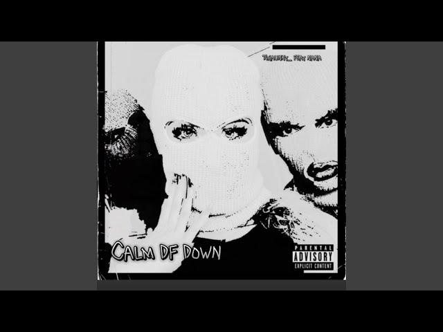 Calm df down (feat. Nana)