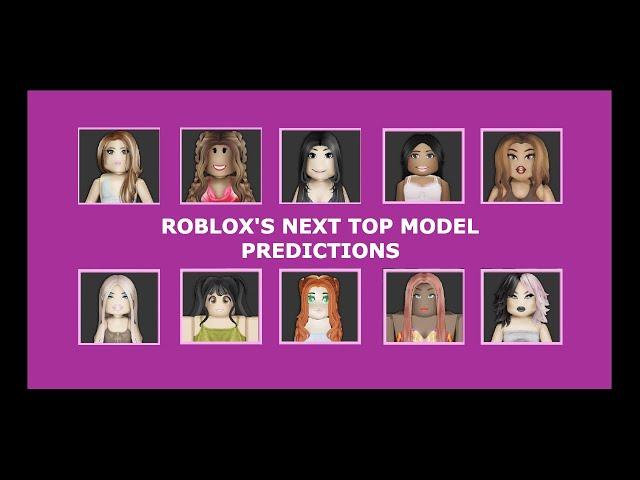 ROBLOX's Next Top Model Predictions