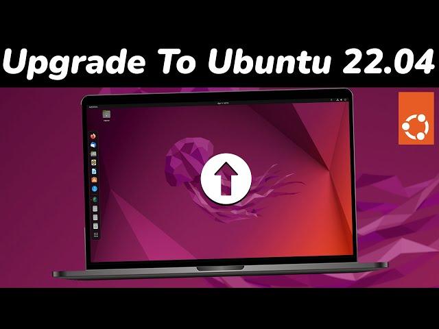 How To UPGRADE To UBUNTU 22.04 LTS Easily  [ NO DATA LOSS ]