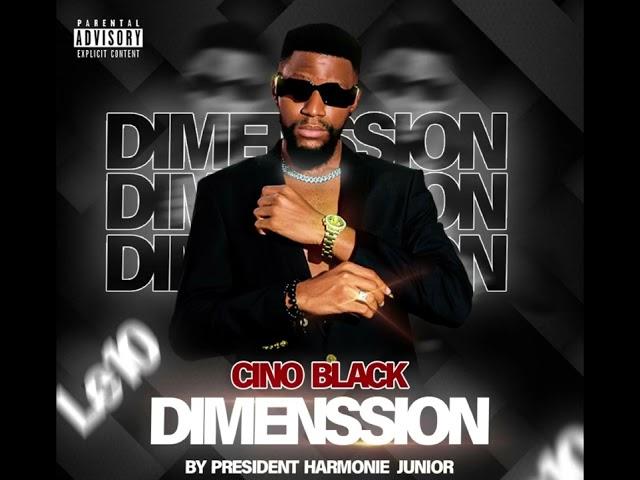 Cino black - Dimension ( Audio officiel)