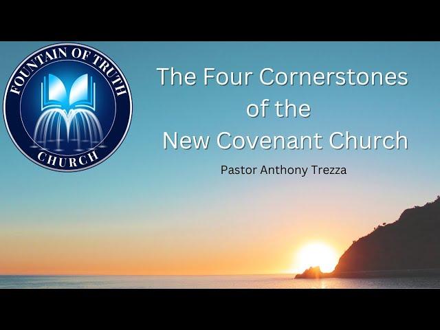 The Four Cornerstones of the New Covenant Church