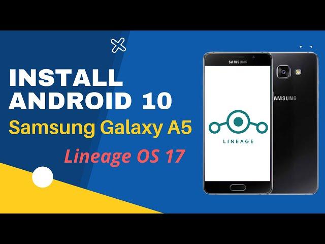 Android 10 on Samsung Galaxy A5 2016 | Install Lineage OS Custom Rom (100% WORKS)
