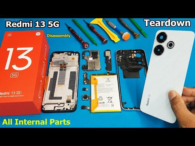 Redmi 13 5G Teardown | Redmi 13 5g Disassembly | Redmi 13 5g Battery Redmi 13 5G All Internal Parts