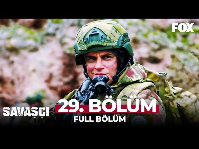 Savaşçı 29. Bölüm