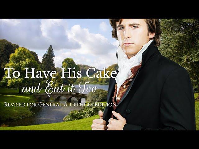 Historical Romance Full Audiobook  To Have His Cake (ABRIDGED EDITION)