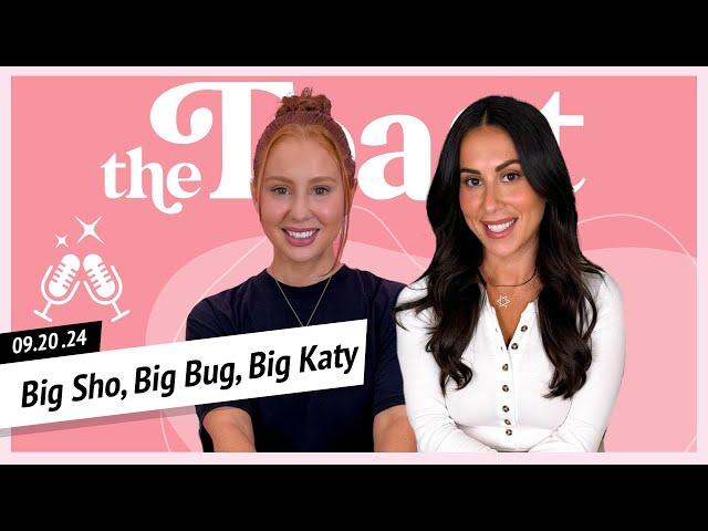 Big Sho, Big Bug, Big Katy: The Toast, Friday, September 20th, 2024