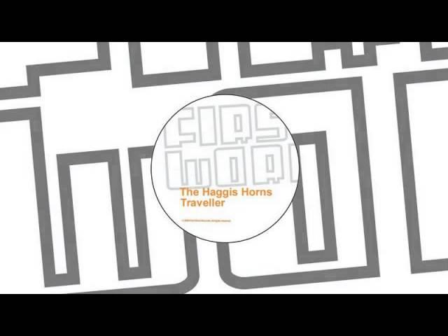 01 The Haggis Horns - Traveller pt 1 [First Word Records]