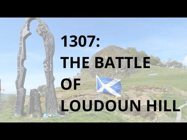 Discovering Scottish History - the Battle of Loudoun Hill