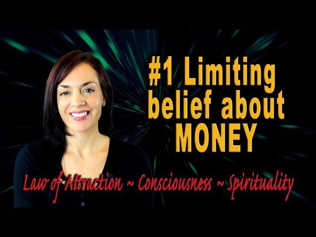 Law of Attraction and Money: #1 Limiting Belief About Money