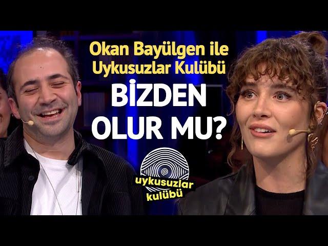 'Bizden Olur Mu?' Ekibi Okan Bayülgen ile Uykusuzlar Kulübü | Deniz Işın & Sarp Bozkurt