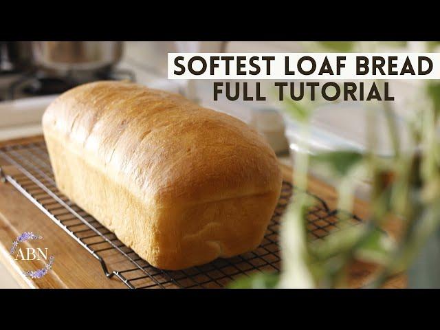 How to make the SOFTEST LOAF BREAD! EASY Beginner Friendly /FULL TUTORIAL / A Beautiful Nest