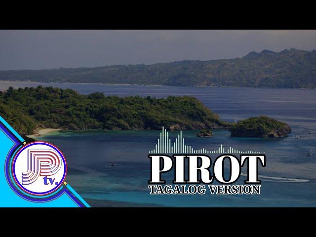 PIROT TAGALOG VERSION | JP tv