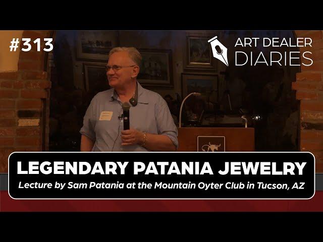 Sam Patania: Legendary Patania Jewelry Lecture at M. O. Club - Epi. 313, Intro by Dr. Mark Sublette