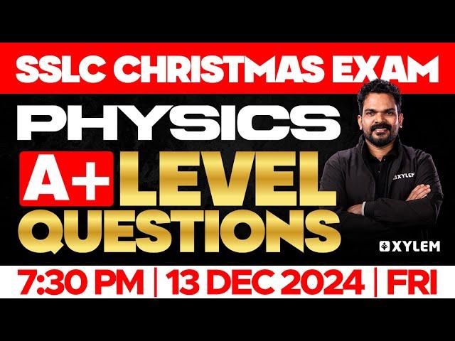 SSLC Christmas Exam Physics | Top Level Questions | Xylem SSLC