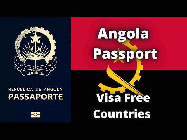 Angola Passport Visa Free Countries (2023)