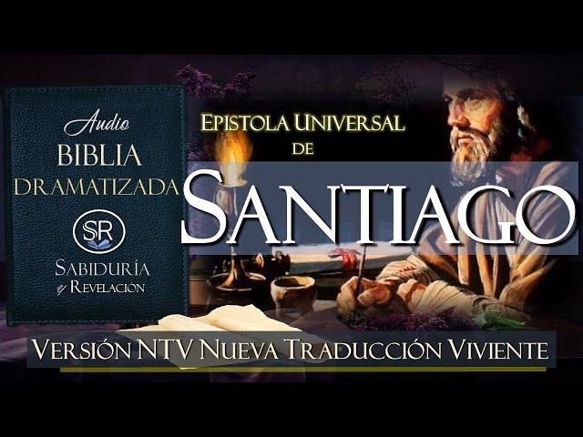 EPISTOLA UNIVERSAL DE SANTIAGO  AUDIO BIBLIA DRAMATIZADA   NTV 2