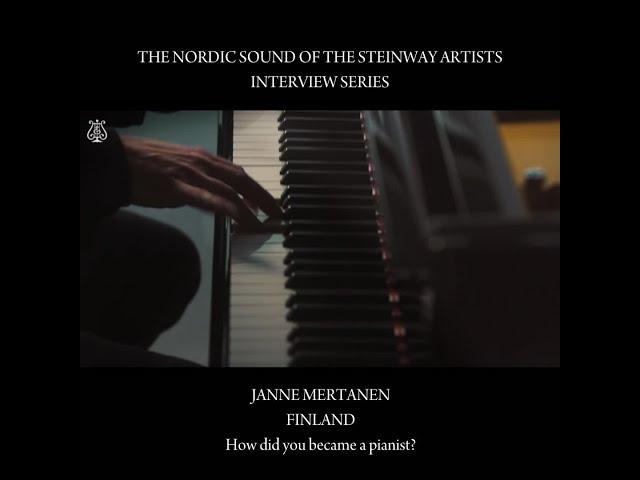 The Nordic Sound of the Steinway Artists - Janne Mertanen - How did you became a pianist?