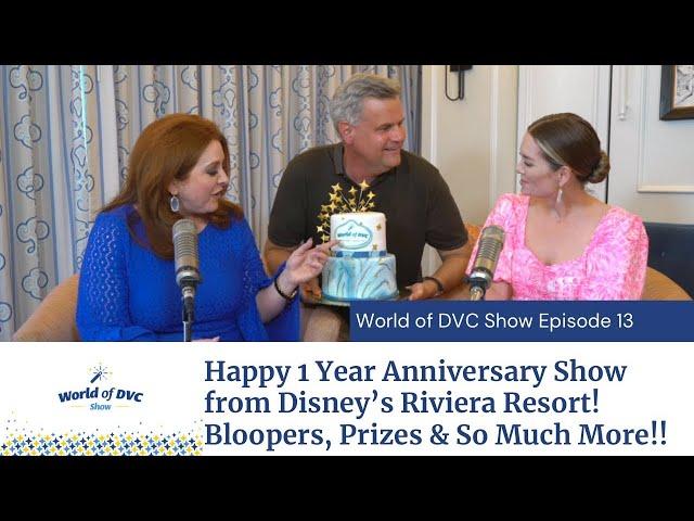 World of DVC Show Episode 13: 1 Year Anniversary Show from The Riviera Resort, Bloopers & Prizes!