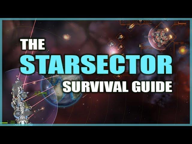 STARSECTOR: The Beginner's Survival Guide - How to Play One of the Best Space Games of All Time