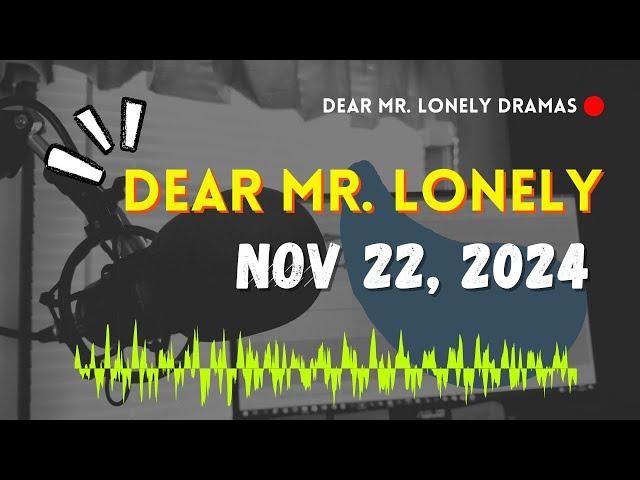 Dear Mr Lonely Dramas - November 22, 2024 | New Upload