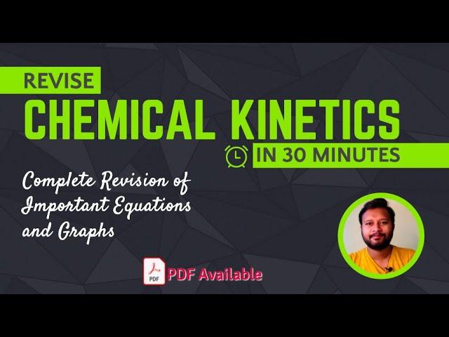 Revise Chemical Kinetics in 30 minutes | CSIR NET | GATE | IIT JAM | TIFR | M.Sc