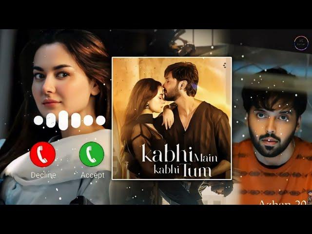 Kabhi Main Kabhi Tum OST Ringtone | Hania Amir | OST Song Ringtone | Pakistani Ringtone | Azhan 20