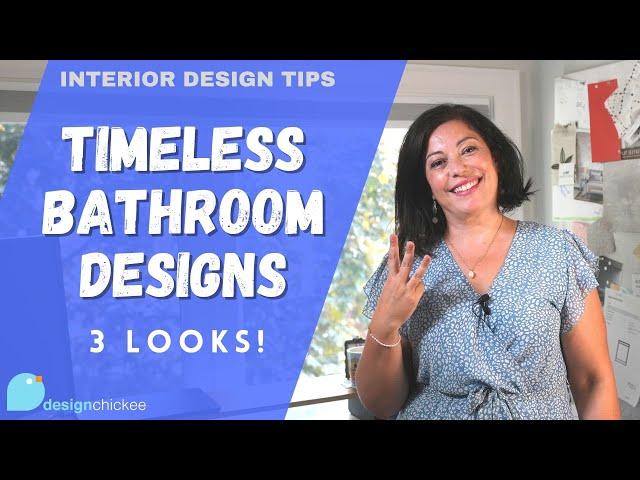 Timeless Bathroom Design Styles! + Interior Design Tips