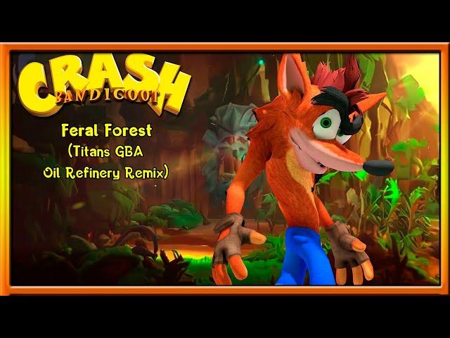 Crash Bandicoot ORIGINAL Song - Feral Forest (Oil Refinery Remix)!!!