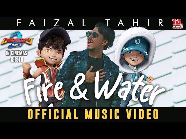 BoBoiBoy Movie 2 OST || Fire & Water - Faizal Tahir [Official Music Video]