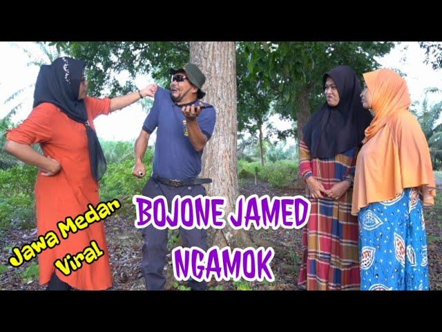 Part 54 : BOJONE JAMED NGAMOK #komedijawa #medanviral #atoklabu