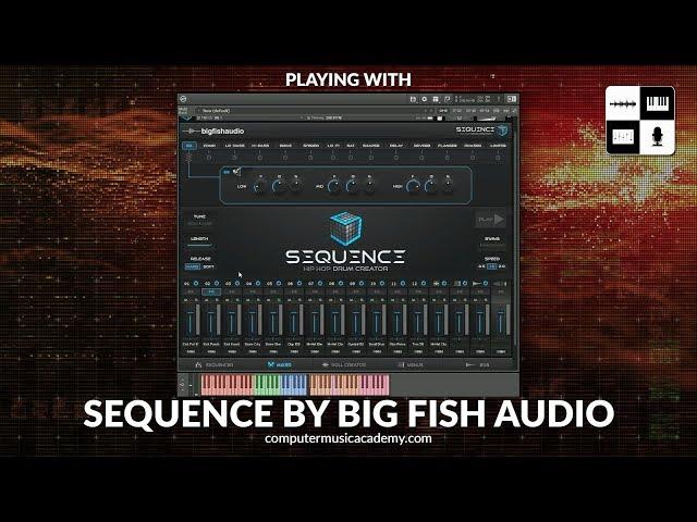 Sequence by Big Fish Audio | Review | Computer Music Academy