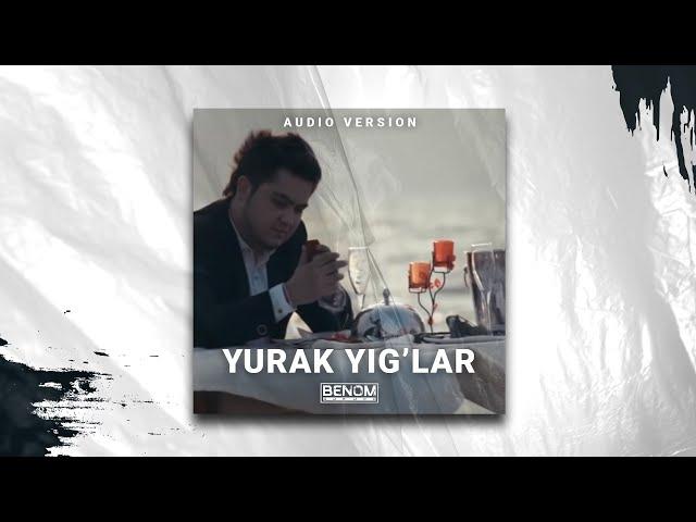 Benom va ParviZ - Yurak yig'lar | Беном и Парвиз - Юрак йиглар (AUDIO)