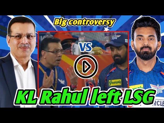 Shocking - KL Rahul left LSG in 2025?|KL Rahul and Sanjeev Goenka contorversy|KL Rahul|ipl2024 news