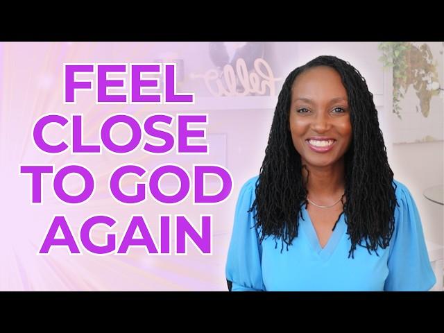 When God Feels Far Away (5 simple steps to stay close)