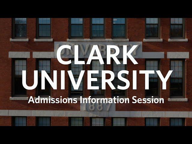 2021 Clark University Undergraduate info Session