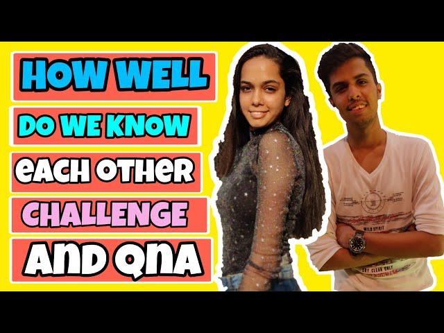 How Well Do We Know Each Other Challenge & QnA | Pratham Arena