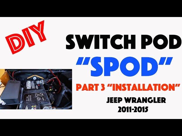 DIY sPOD "Switch Pod"for Jeep Wrangler 2011-2015 (installation) (Part 3)
