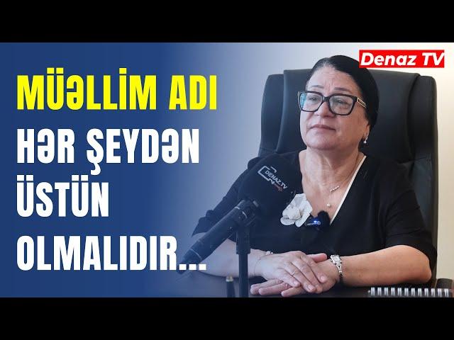 Məktəb Müqəddəs Bir Ocaqdır: Əməkdar Müəllim Təhsildəki Qara Piardan Danışdı...