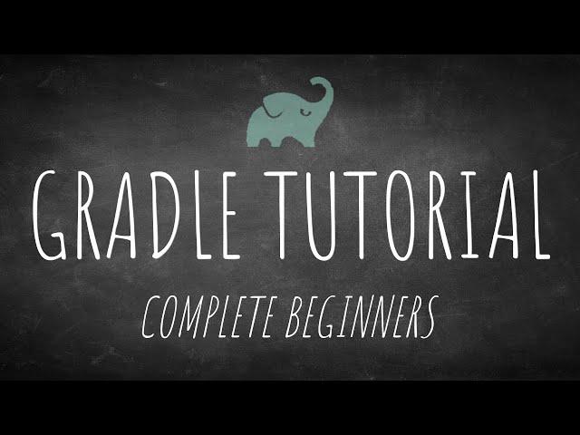 Gradle tutorial for complete beginners