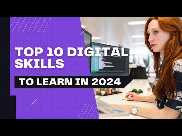 Top 10 Digital Skills to Learn in 2024 to Make Money